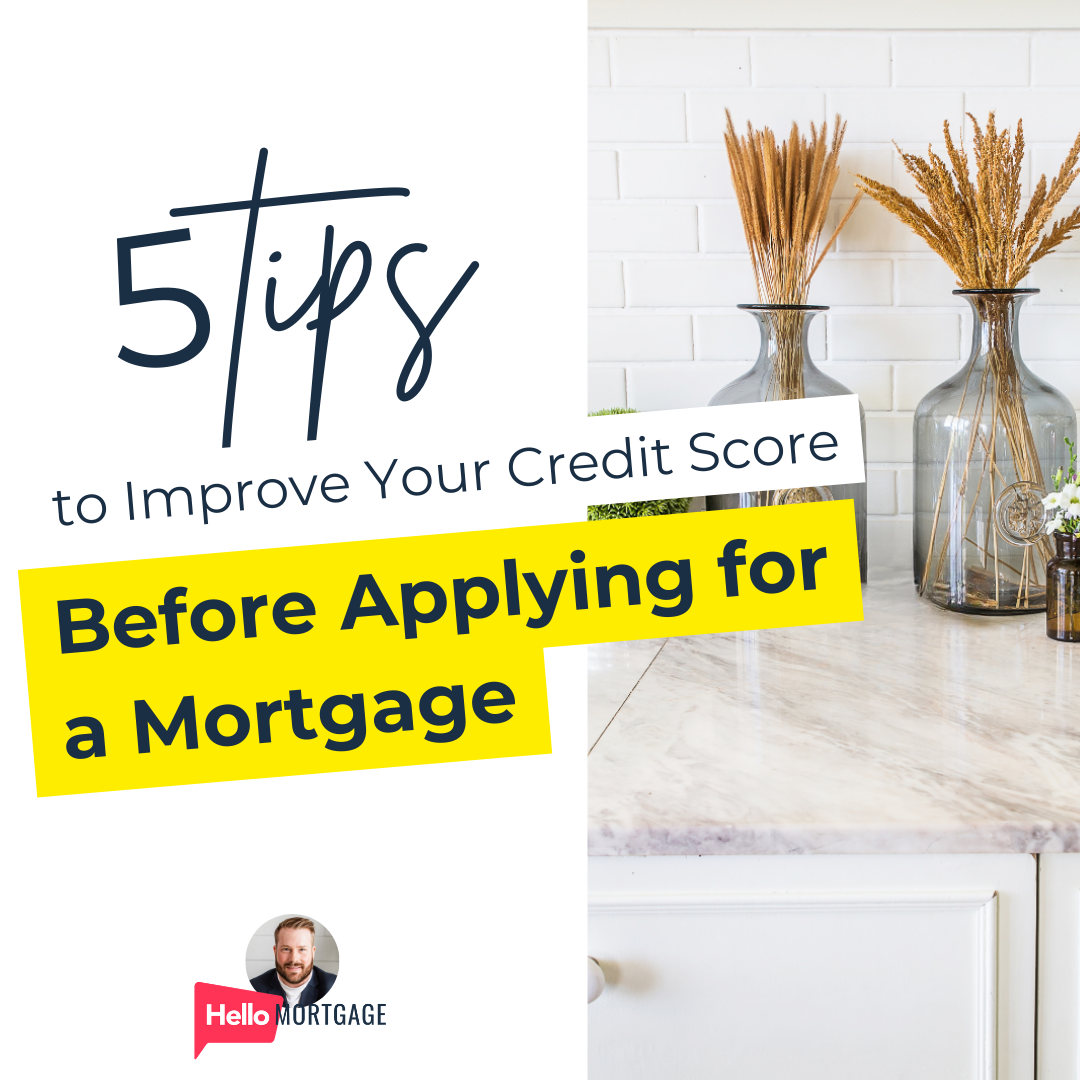5 tips to improve your credit score before applying for a mortgage