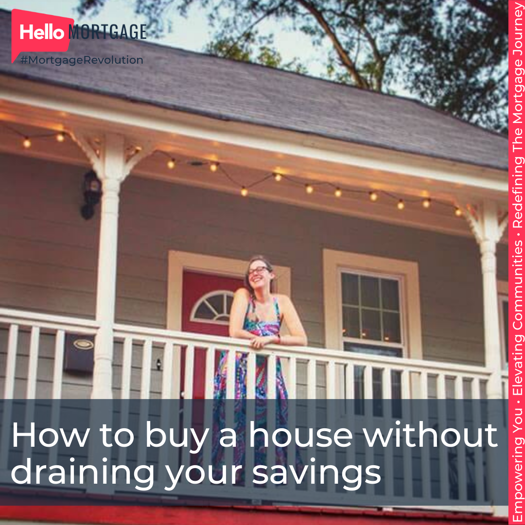 How To Buy a House Without Draining Your Savings