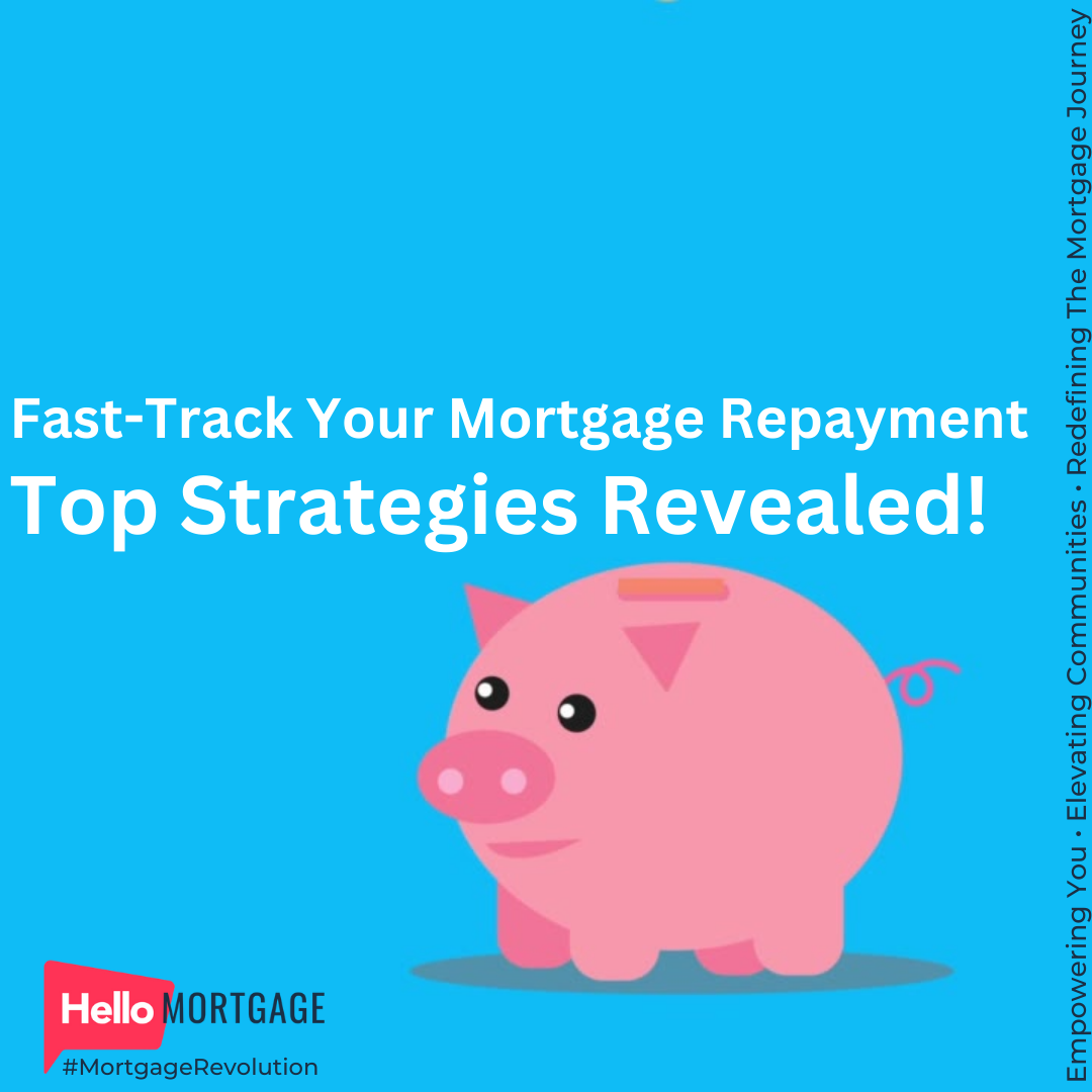 Fast-Track Your Mortgage Repayment - Top Strategies Revealed!