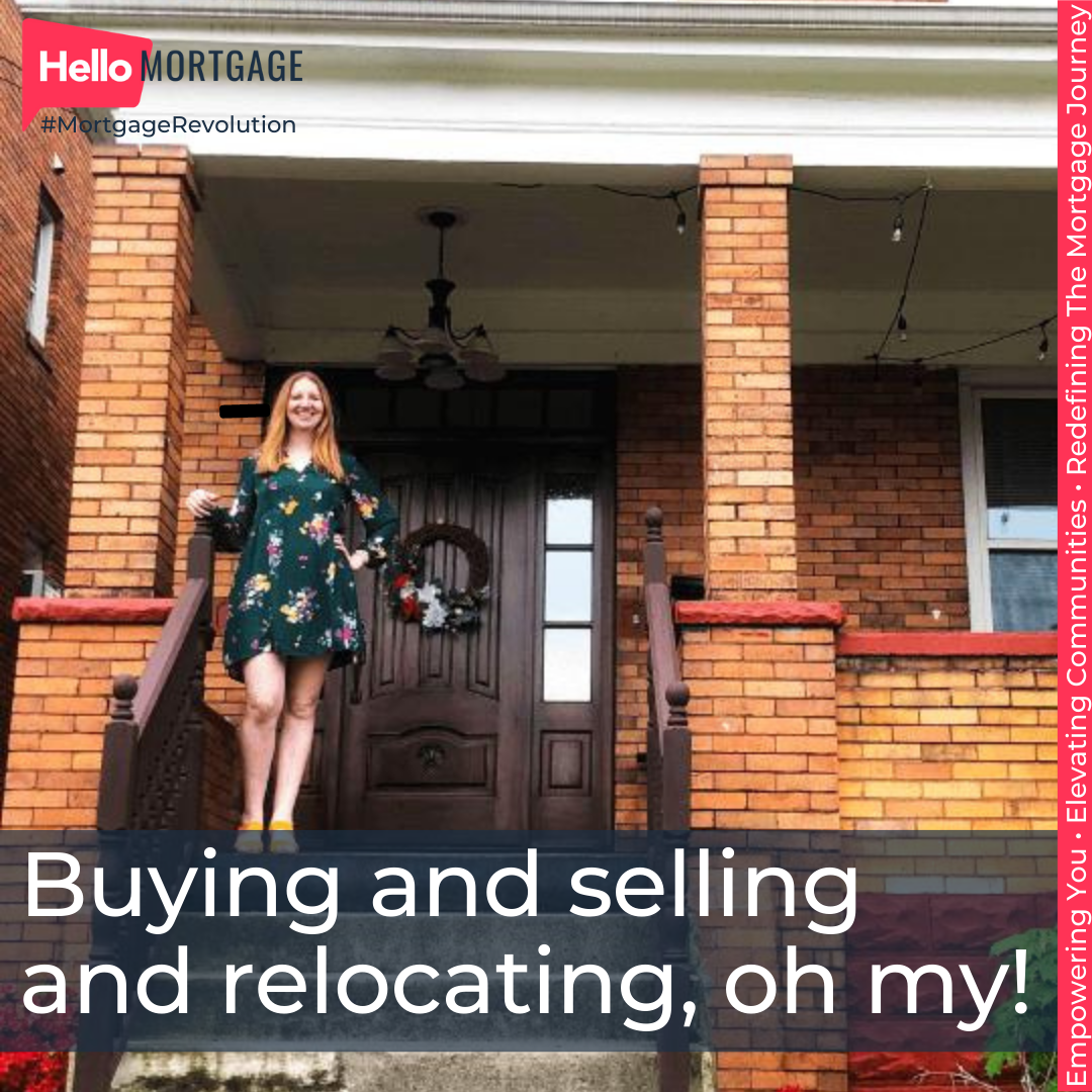 Buying and Selling and Relocating, Oh My!