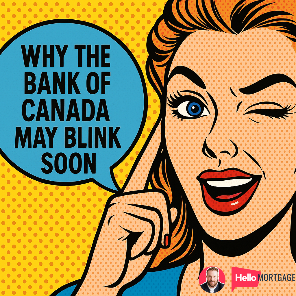 Why The Bank of Canada May Blink Soon